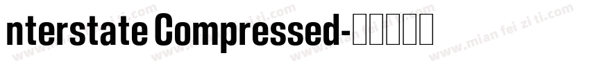 nterstate Compressed字体转换